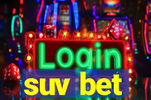 suv bet